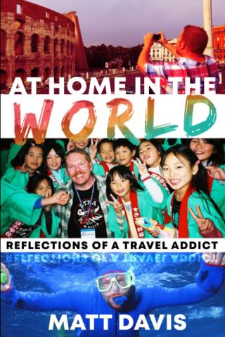 Cover of the Book, "At Home in the World" by Matt Davis